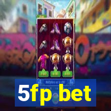 5fp bet